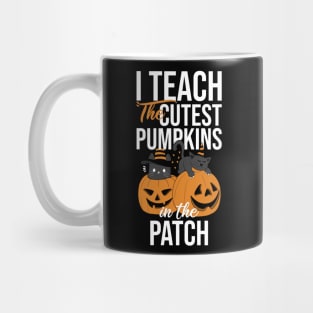 I Teach The Cutest Pumpkins In The Patch Fall Season Cute Cats Mug